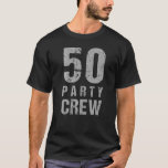 50 Party Crew 50th Birthday Group Friends Drink T-shirt<br><div class="desc">50 Party Crew 50th Verjaardagsgroep Vrienden Drink Bier .</div>