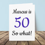 50 so what Funny Quote 50th Birthday Kaart<br><div class="desc">50 dus wat grappig citaat 50ste verjaardag Kaart. Een grappig en inspirerend wenskaart voor een man of een vrouw die de 50e verjaardag viert. Het komt met een grappige quote 50 so what, en is ideaal voor een persoon met een gevoel van humor. Voeg jouw naam en de boodschap erin...</div>