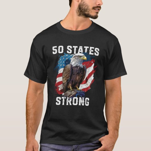 50 States Strong American Bald Eagle America 4th O T-shirt (Voorkant)