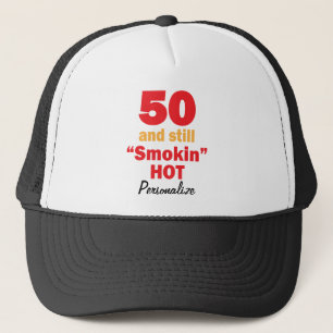 50 & Still Smokin Hot 50th Birthday DIY Name Trucker Pet