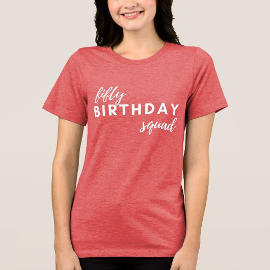 50 Verjaardag Squad Typografie Eenvoudig Modern Cu Tri-Blend Shirt (Voorkant)
