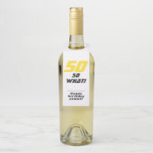 50 Wat grappig Inspirerend 50ste verjaardag Flessenhanger (Op fles)