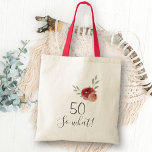 50 wat Waterverf Roos Floral 50th Birthday Tote Bag<br><div class="desc">50 zo wat het Inspirerend Roos van de Waterverf van het Manuscript de Canvas tas van 50th van de Dag van de Maan Floral 50th. Het ontwerp kenmerkt een positief en grappig citaat 50 zodat wat in het trendy manuscript en mooie waterverf rozen en draden. De tas is een geweldig...</div>