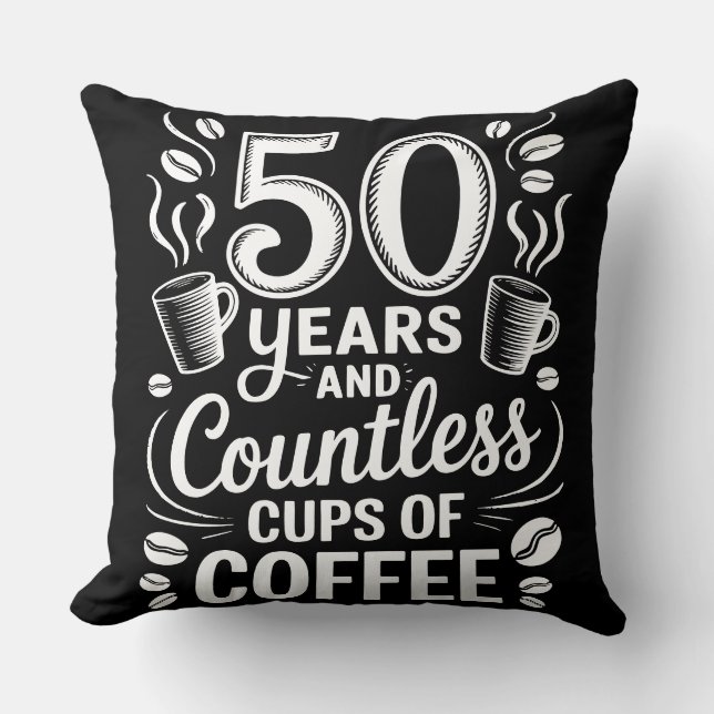 50 Years and Countless Cups of Coffee  Kussen (Voorkant)