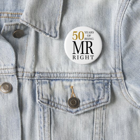 50 years of being mr right ronde button 5,7 cm (In situ)