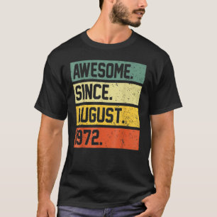 50 Years Old Awesome Since August 1972 50th Birth T-shirt