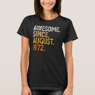 50 Years Old Awesome Since August 1972 50th Birth T-shirt