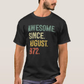 50 Years Old Awesome Since August 1972 50th Birth T-shirt (Voorkant)