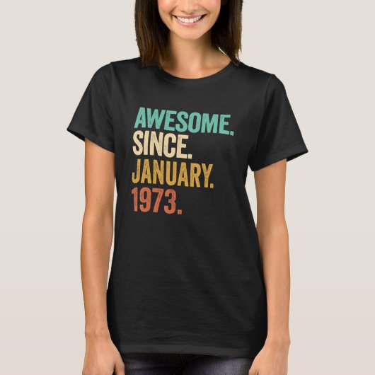 50 Years Old Awesome Since January 1973 50th Birth T-shirt (Voorkant)