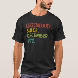 50 Years Old Legend Since December 1972 50th Birth T-shirt