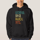 50 Years Old Men Women Legend Since March 1973 50t Hoodie (Voorkant)