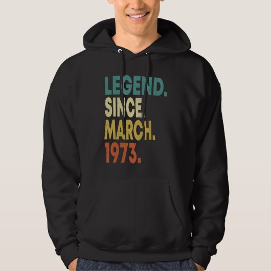 50 Years Old Men Women Legend Since March 1973 50t Hoodie (Voorkant)