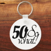 50 zo Welk Manuscript Inspirerend 50th Birthday Sleutelhanger (Voorkant)