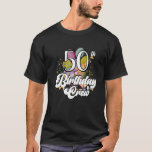50e Birthday Crew 50 Party Crew Group Friends Bda T-shirt<br><div class="desc">50e verjaardag van de 50-partijengroep "Vrienden van BDay Gifts"</div>