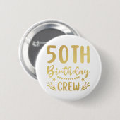 50e Birthday Crew 50 Party Crew Round Button (Voorkant /achterkant)