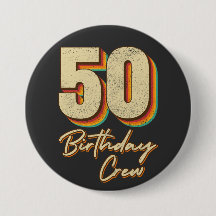 50e Birthday Crew 50 Party Crew Round Button