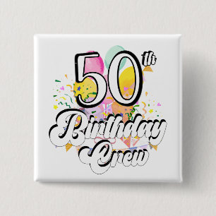 50e Birthday Crew 50 Party Crew Square Button