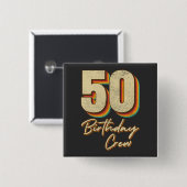 50e Birthday Crew 50 Party Crew Square Button (Voorkant /achterkant)