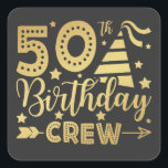 50e Birthday Crew 50 Party Crew Square Sticker<br><div class="desc">50e verjaardag Crew 50 Party Crew Group Friends BDay design Gift Square Sticker Classic Collectie.</div>