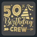 50e Birthday Crew 50 Party Crew Square Sticker<br><div class="desc">50e verjaardag Crew 50 Party Crew Group Friends BDay design Gift Square Sticker Classic Collectie.</div>