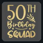 50e Birthday Squad 50 Party Crew Vierkante Sticker<br><div class="desc">50th Birthday Squad 50 Party Crew Group Friends BDay design Gift Square Sticker Classic Collectie.</div>