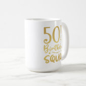 50e Birthday Squad 50 Party Koffee Mok (Voorkant rechts)