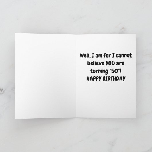 "50e BIRTHDAY" ZO VERTROUWD-IK KAN HET NIET BEHOOR Kaart (Binnen)
