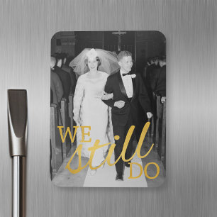 50e bruiloft Jubileum foto - we doen nog steeds Magneet