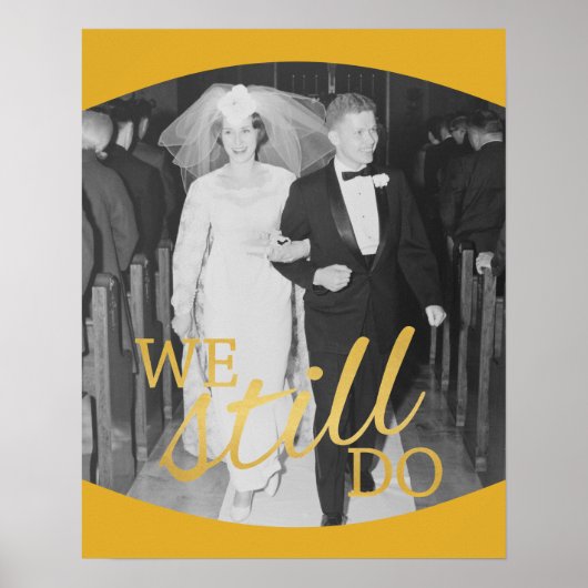 50e bruiloft Jubileum foto - we doen nog steeds Poster (Voorkant)