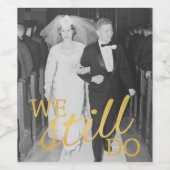 50e bruiloft Jubileum foto - we doen nog steeds Wijn Etiket (Enkel label)