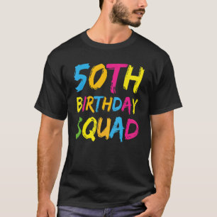 50e Happy Birthday Squad Party Cool Bday Team T-shirt