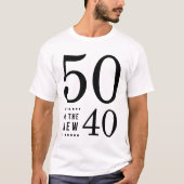 50e verjaardag Black 50 is de nieuwe 40 T-shirt (Voorkant)