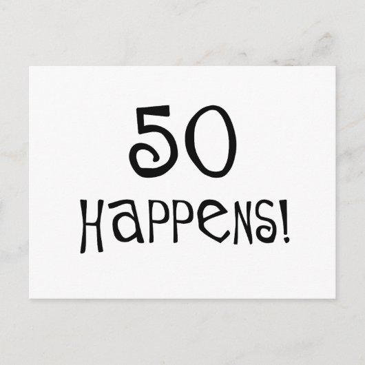 50e verjaardag cadeaus, 50 gebeurt! briefkaart (Voorkant)