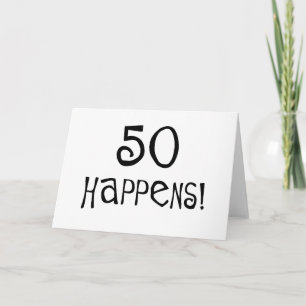 50e verjaardag cadeaus, 50 gebeurt! kaart