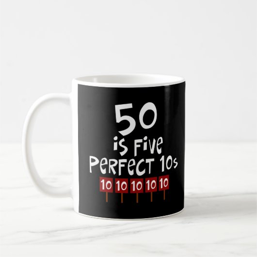 50e verjaardag cadeautjes, 50 is 5 perfecte 10s! koffiemok (Links)