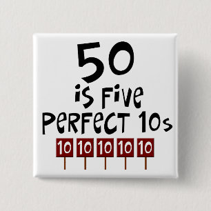 50e verjaardag cadeautjes, 50 is 5 perfecte 10s! vierkante button 5,1 cm