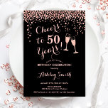 50e verjaardag - Cheers tot 50 jaar Roos Gold Blac Kaart<br><div class="desc">50e uitnodiging van de verjaardag. Cheers tot 50 jaar! Elegant ontwerp in zwart en roos goud. Met champagnebril,  scriptlettertype en confetti. Ideaal voor een stijlvol vijftigjarig feest. Pas je eigen gegevens aan. Kan op elke leeftijd aan show worden aangepast.</div>