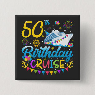 50e verjaardag Cruise B-Day Party Square Vierkante Button 5,1 Cm