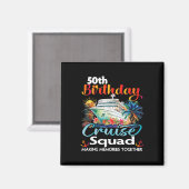 50e verjaardag Cruise Squad Vrienden Familievakant Magneet (Voorkant / Achterkant)