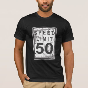 50e verjaardag Funny Grungy Speed Limit Sign T-shirt