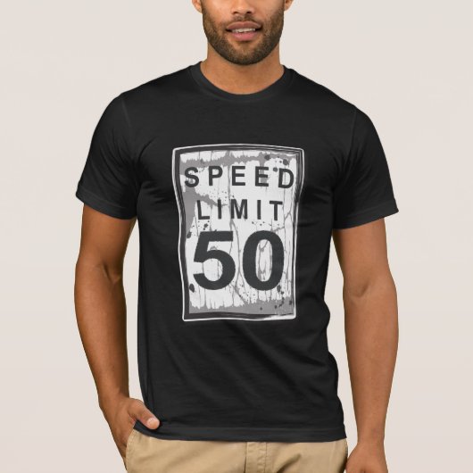 50e verjaardag Funny Grungy Speed Limit Sign T-shirt (Voorkant)