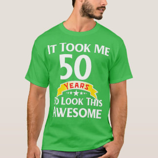 50e verjaardag Gag Gift Idea 50 jaar oude grappige T-shirt