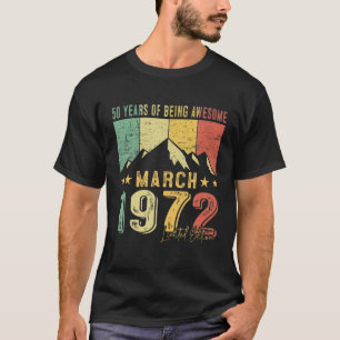 50e verjaardag , geboren in maart 1972 , 50 jaar o t-shirt