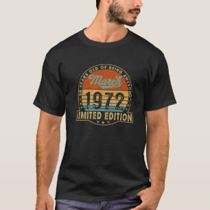 50e verjaardag geboren in maart 1972 50 jaar t-shirt