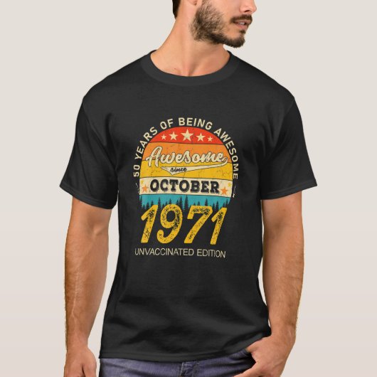 50e verjaardag Geweldige sinds oktober 1971 cadeau T-shirt (Voorkant)