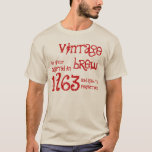 50e verjaardag Gift 1963  Brew Red G213 T-shirt<br><div class="desc">Op zoek naar een unieke 50e verjaardagscadeau?  Hier is een leuk verjaardagscadeau shirt!   Brew,  die in 1963 werd gebouwd en tot perfectie is verouderd. 

  Klik op de link om meer t-shirts,  mokken,  magneten en nog veel meer te zien!</div>