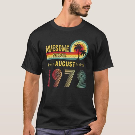 50e verjaardag Gift Geweldige sinds augustus 1972  T-shirt (Voorkant)