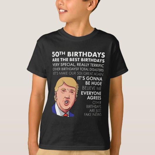 50e verjaardag Gift Grappige Trump Quote Voor Mann T-shirt (Voorkant)