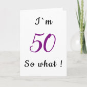 50e verjaardag Grappig Ik ben 50 dus wat Motivatie Kaart (Voorkant)
