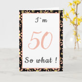 50e verjaardag Grappig Ik ben 50 dus wat Motivatie Kaart (Gele Bloem)
